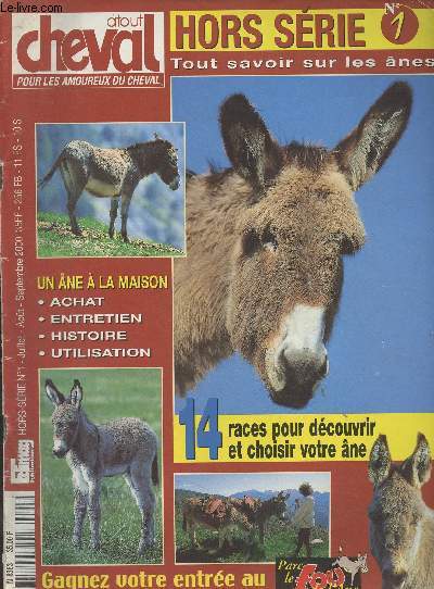 Atout cheval - HS N1 Juil. aot sept. 2000 - Tout savoir sur les nes - 14 races pour dcouvrir et choisir votre e - Un ne  la maison : achat, entretien, histoire, utilisation - Un grand travail - A travers le monde - Comportement - Les chiffres de l