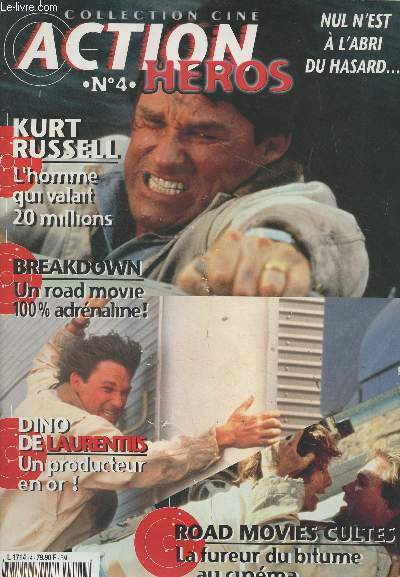 Action Heros, collection cin n4 - Kurt Russell : l'homme qui valait 20 millions - Breakdown : un road movie 100% adrnaline - Dino de Laurentiis : un producteur en or - Road movies cultes : la fureur du bitume.. au cinma - Kathleen Quinlan..