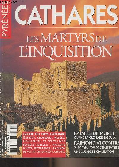 Pyrnes Magazine, Cathares - Et 2003 - Les martyrs de l'inquisition - Bataille de Muret : quand la croisade bascula - Raimond VI contre Simon de Montfort, une guerre de civilisation - Entretien : Jean Duvernoy - 10 lieux de l'histoire Cathare - Giovanna