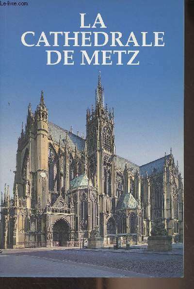 La cathdrale de Metz