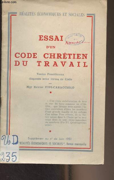 Essai d'un code chrtien du travail (Textes pontificaux disposs sous forme de Code) - 