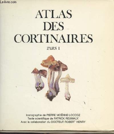 Atlas des Cortinaires, Pars I