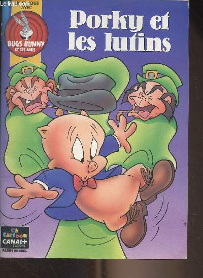 Lis et joue avec Bugs Bunny et ses amis : Porky et les lutins