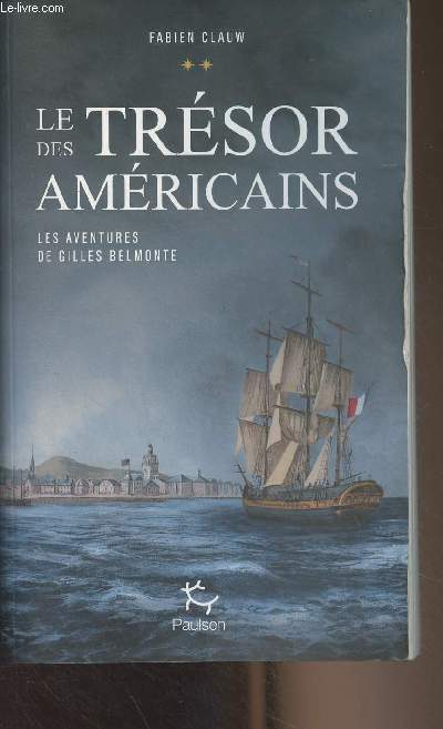 Le trsor des amricains - Les aventures de Gilles Belmonte - Tome 2