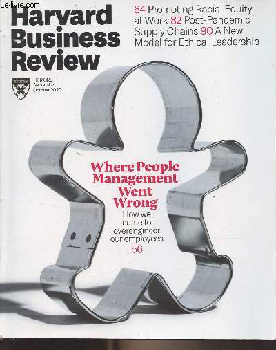 Harvard Business Review - n98 Sept. Oct. 2020 - Where people management went wrong, How we came to overengineer our employees - Promoting racial equity at work - Post-pandemic supply chains - A new model for ethical leadership - Making sustainability cou