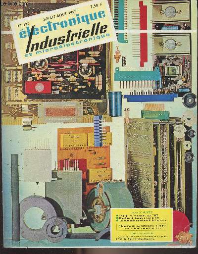 Electronique industrielle et microlectronique - n125 juil. aot 1969 - L'automatisation et l'homme - Couplage pour T.H.T. des redresseurs  semi-conducteurs de forte puissance - Gradateurs de lumire  triac command par diac - Une commande proportionne