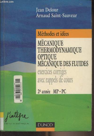 Mthodes et ides : Mcanique thermodynamique, optique, mcanique des fluides - Exercices corrigs avec rappels des cours - 2e anne MP - PC