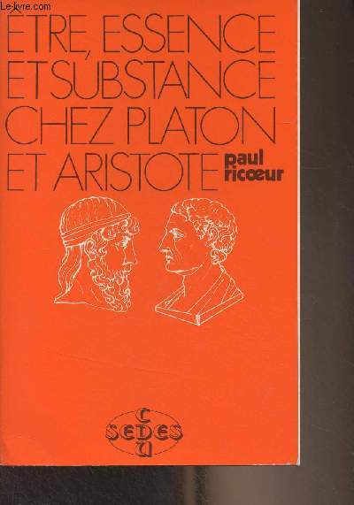 Etre, essence et substance chez Platon et Aristote