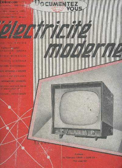 Documentez vous - N122 juil. aot 1959 - L'lectricit moderne - La qualit des haut-parleurs franais - La triode PC 86 et son utilisation dans les tages d'entre des rcepteurs TV sur U.H.F. - Le tube cathodique plat de Aiken - XXIe salon de la radio