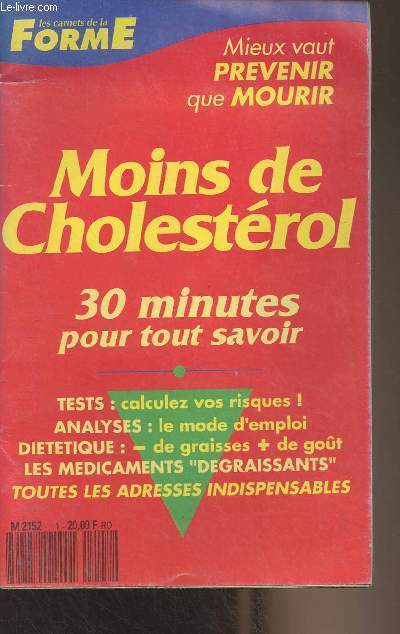 Les carnets de la forme : Moins de cholestrol, 30 minutes pour tout savoir