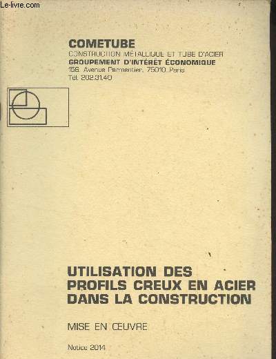 Utilisation des profils creux en acier dans la construction - Mise en oeuvre - Notice 2014