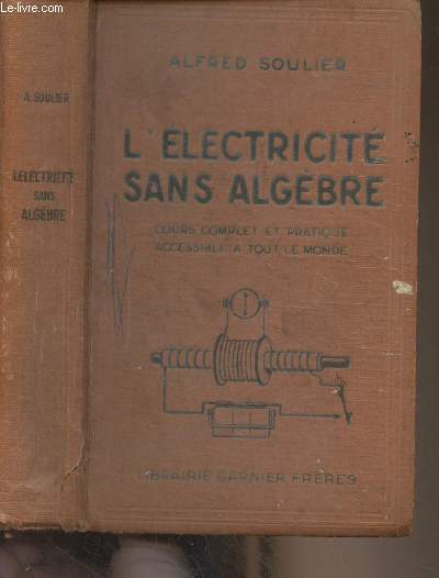 L'lectricit sans algbre - Cours complet et pratique accessible  tout le monde - 2e dition