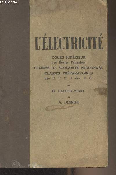 L'lectricit - Cours suprieur des coles primaires, classes de scolarit prolonge, classes prparatoires des E.P.S. et des C.C.