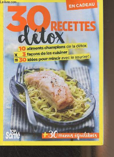 30 recettes dtox + 30 menus quilibrs - supplment 