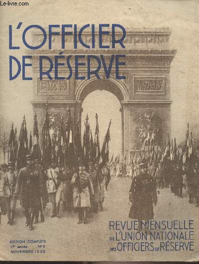 L'Officier de Rserve - n9 nov. 1939 - 17e anne - La formation intellectuelle des chefs - L'intendant gnral Daru - Le 3e Congrs de la dfense passive - L'action de l'U.N.O.R. - A propos de l'armistice - L'arme belge - Edition des coles