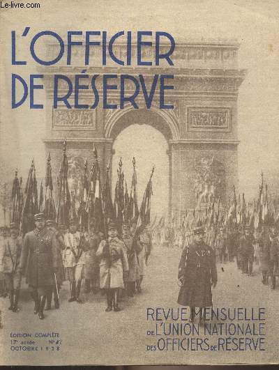 L'Officier de Rserve - n8 oct. 1938 - 17e anne - Entre officiers franais et belges - L'action de l'U.N.O.R. - L'arme moderne, par le gnral Maurin - Le ptrole et l'automobile - L'arme belge (suite) - Communication diverses - Edition des coles..