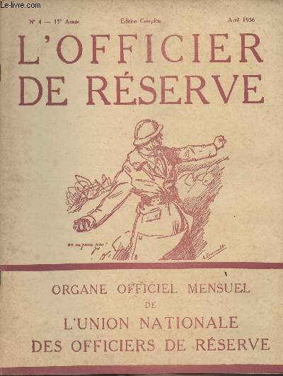 L'Officier de Rserve - n4 avril 1936 - 15e anne - Communications de l'U.N.O.R. - Les ftes anniversaires de l'U.N.O.R. - Inauguration de la statue d'Andr Lefvre - Andr Lefvre - Le doyen de l'U.N.O.R. - Allocution du gnral Gamelin  Strasbourg - S