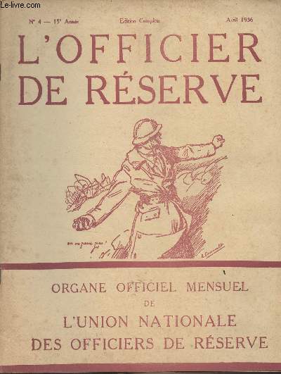 L'Officier de Rserve - n4 avril 1936 - 15e anne - Communications de l'U.N.O.R. - Les ftes anniversaires de l'U.N.O.R. - Inauguration de la statue d'Andr Lefvre - Andr Lefvre - Le doyen de l'U.N.O.R. - Allocution du gnral Gamelin  Strasbourg - S