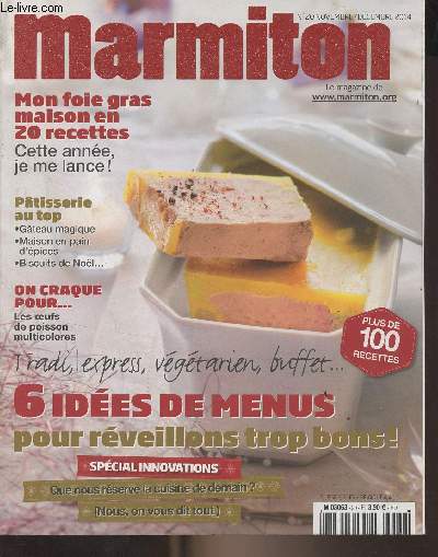 Marmiton n20 nov. dc. 2014 - Mon foie gras maison en 20 recettes, cette anne, je me lance ! - Ptisserie au top : gteau magique ; maison en pain d'pices ; biscuits de Nol - On craque pour... les oeufs de poisson multicolores - Tradi, express, vgta