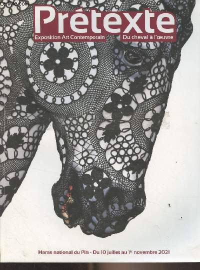 Prtexte, du cheval  l'oeuvre - Exposition Art Contemporain - Haras national du Pin, du 10 juillet au 1er novembre 2021