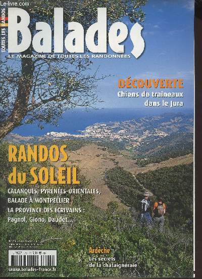 Randos balades, le magazine de toutes les randos n73 janv. fv. 2007 - Dcouverte : chiens de traneaux dans le Jura - Randos du soleil : Calanques, Pyrnes-orientales, balade  Montpellier, la Provence des crivains : Pagnol, Giono, Daudet... - Ardch