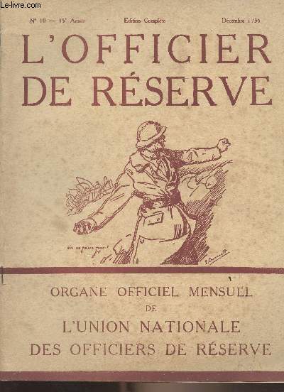 L'Officier de Rserve - n10 - 15e anne - dc. 1936 - L'Allemagne et les chars - L'action de l'U.N.O.R. - Communications de l'U.N.O.R. - L'arme franaise - A propos du tournoi de bridge (Pierre Bellanger) - Etudes historiques - L'arme hollandaise - Les