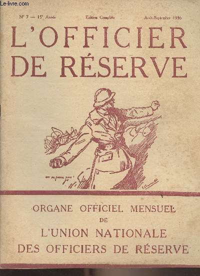 L'Officier de Rserve - n7 - 15e anne - aot sept. 1936 - Action de l'U.N.O.R. - Voeux vots par le congrs de Lyon - La sance plnire du congrs - Les diffrentes crmonies - Autour du congrs - Modifications des status de l'U.N.O.R - Les O.R. fran