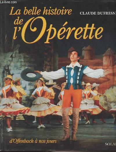 La belle histoire de l'Oprette, d'Offenbach  nos jours