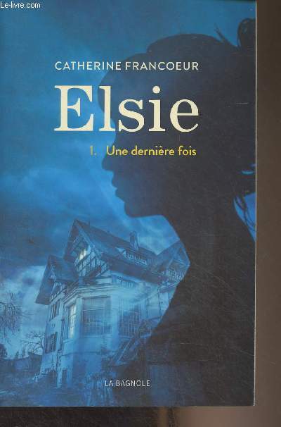 Elsie - 1. Une dernire fois