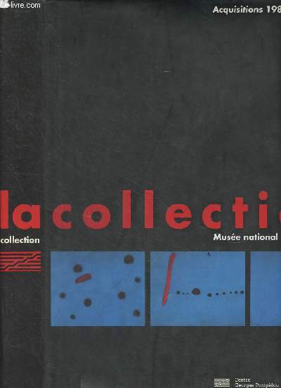 La Collection du Muse national d'art moderne, Acquisitions 1986-1996
