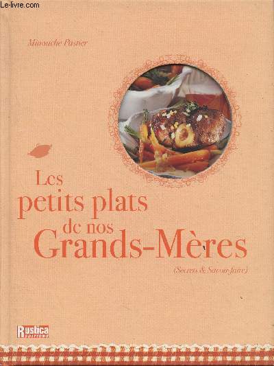 Les petits plats de nos grands-mres (secrets & savoir-faire)