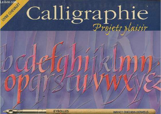 Calligraphie, projets plaisir - Livre chevalet