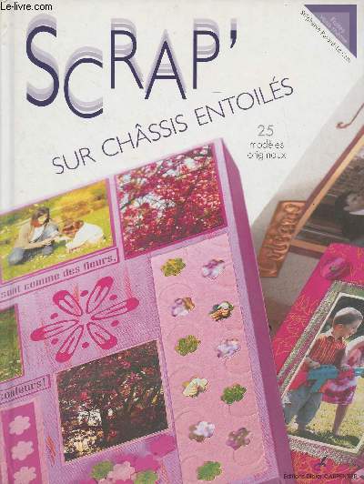 Scrap' sur chssis entoils, 25 modles originaux