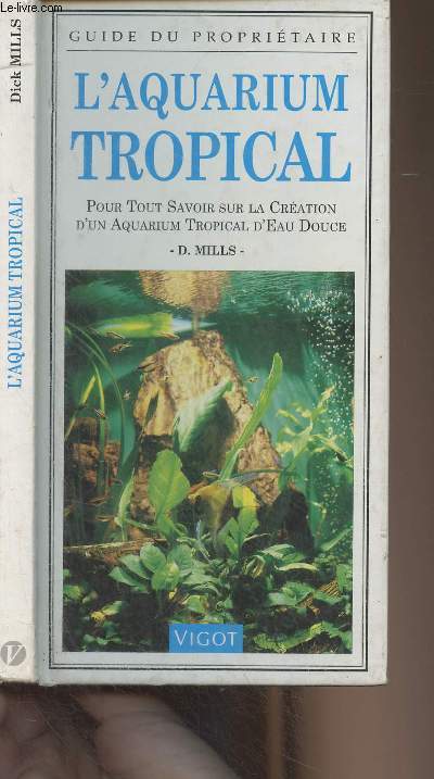 L'aquarium tropical - Guide de l'aquariophile