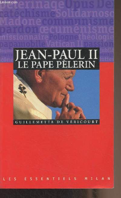 Jean-Paul II, le pape plerin - 