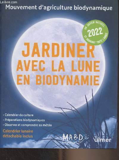 Jardiner avec la lune en biodynamie - 2022
