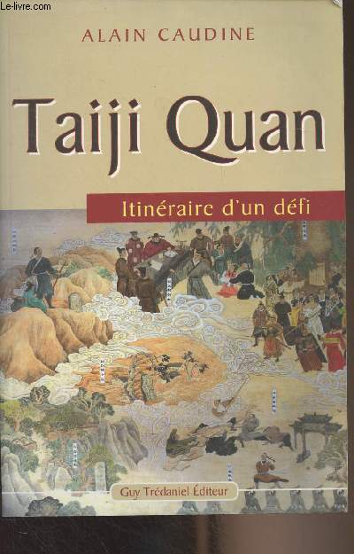 Taiji Quan, Itinraire d'un dfi