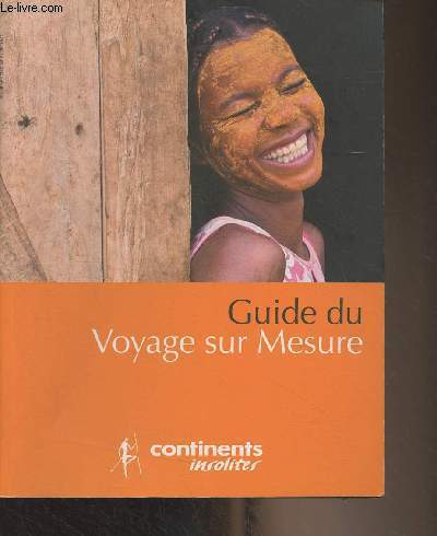 Guide du voyage sur mesure, cartes, climats, intrts, tendances, ppites et htels