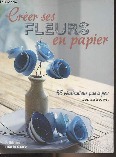 Crer ses fleurs en papier