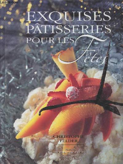 Exquises ptisseries pour les ftes