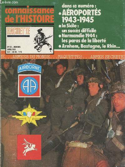 Connaissance de l'histoire n23 Avril 1980 - Maquette modlisme - L'assaut aroport de la Sicile - L'assaut aroport en Normandie - L'opration 
