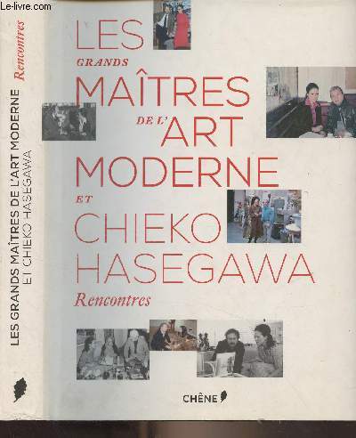 Les grands matres de l'art moderne et Chieko Hasegawa - Rencontres