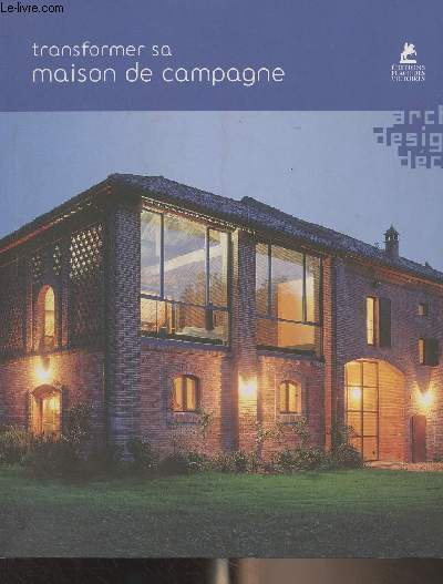 Transformer sa maison de campagne