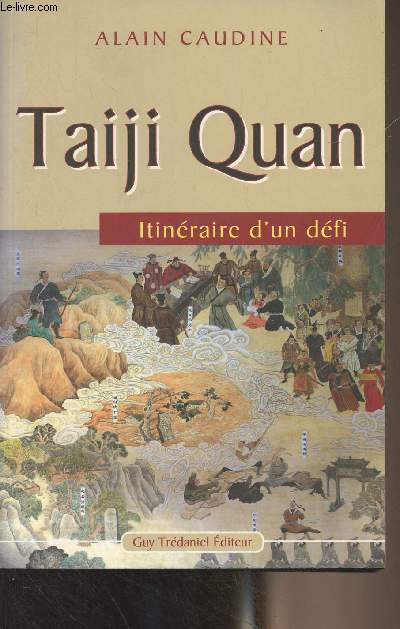 Taiji Quan, Itinraire d'un dfi