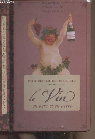 Petit recueil de pomes sur le vin en vers et en verre - 