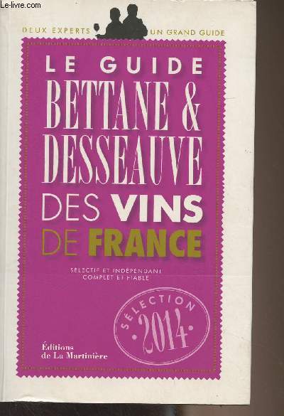 Le guide Bettane & Desseauve des vins de France - Slection 2014