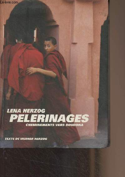Lena Herzog - Plerinages, cheminements vers Bouddha