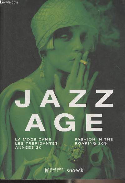 Jazz Age, la mode dans les trpidantes annes 20 / Fashion in the roaring 20s