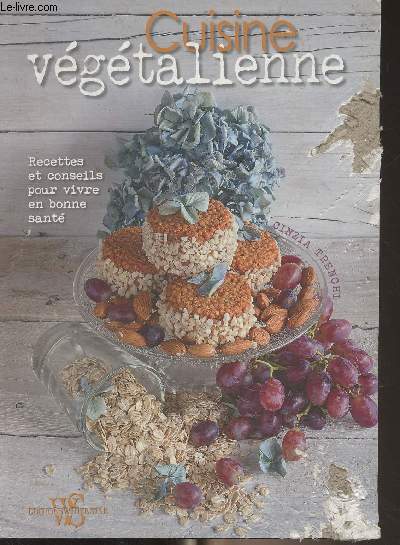 Cuisine vgtalienne - Recettes et conseils pour vivre en bonne sant