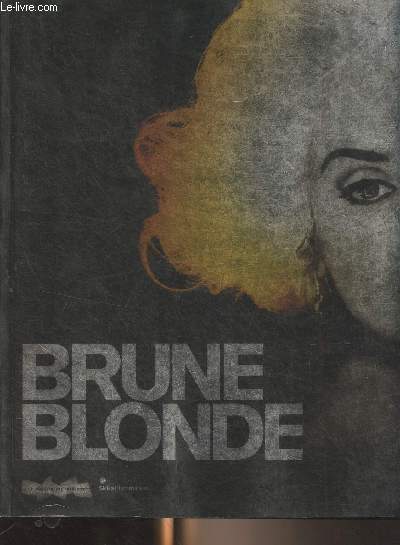 Brune, blonde, la chevelure fminine dans l'art et le cinma
